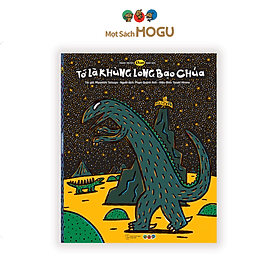 Truyện Ehon bé 3-4-5 tuổi - Tớ là Khủng Long Bạo Chúa - Long