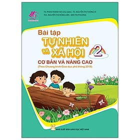 Bài Tập Tự Nhiên Và Xã Hội 2 Cơ Bản Và Nâng Cao - Nhã Nam