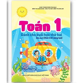 Toán 1 - Dành cho buổi học thứ hai (Bộ sách Chân trời sáng tạo) ( Tập 1 +2 ) - Chà