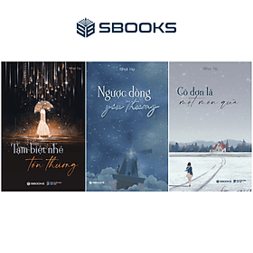 Combo 3 Cuốn: Cô Đơn Là Một Món Quà + Ngược Dòng Yêu Thương + Tạm Biệt Nhé Tổn Thương - SBOOKS - Sbook