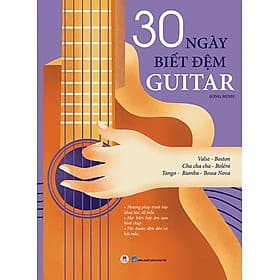30 Ngày Biết Đệm Guitar - Nhà xuất bản Larousse