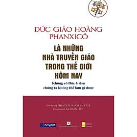 Là Những Nhà Truyền Giáo Trong Thế Giới Hôm Nay - Bayard Việt Nam - Nam Việt
