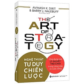 Nghệ Thuật Tư Duy Chiến Lược - Ứng Dụng Lý Thuyết Trò Chơi Trong Công Việc Và Cuộc Sống - Thu