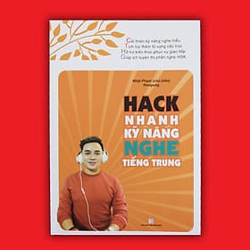 Hack nhanh kỹ năng nghe tiếng Trung - Lâm Tú