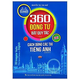 360 Động Từ Bất Quy Tắc Và Cách Dùng Các Thì Tiếng Anh - Minh Minh