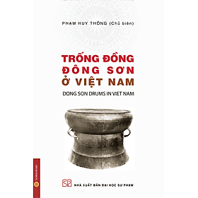 Trống đồng Đông Sơn ở Việt Nam (Dong Son Drums in Viet Nam) - Nam Việt