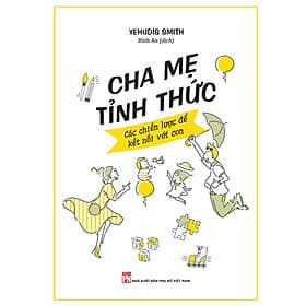 Sách Cha Mẹ Tỉnh Thức - Các Chiến Lược Để Kết Nối Với Con - Chà
