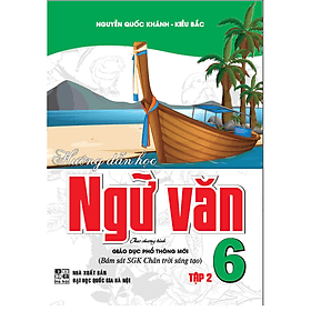 Hướng Dẫn Học Ngữ Văn 6 - Tập 2 (Bám Sát SGK Chân Trời Sáng Tạo) - Chà