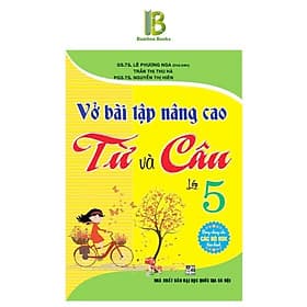 Vở Bài Tập Nâng Cao Từ Và Câu Lớp 5 - Dùng Chung Các Bộ SGK Hiện Hành - Hồng Ân - An