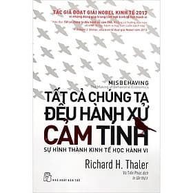 Sách Tất Cả Chúng Ta Đều Hành Xử Cảm Tính (Tái Bản)