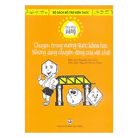 Sách Chìa Khóa Vàng - Chuyện Trong Vương Quốc Khoa Học, Những Dạng Chuyển Động Của Vật Chất - Do