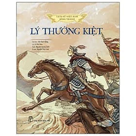 Sách Lịch Sử Việt Nam Bằng Tranh: Lý Thường Kiệt (Bản Màu) - Lý Nam