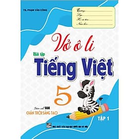 Vở Ô Li Bài Tập Tiếng Việt Lớp 5 - Tập 1 - Bám Sát SGK Chân Trời Sáng Tạo - Hồng Ân - An Vi