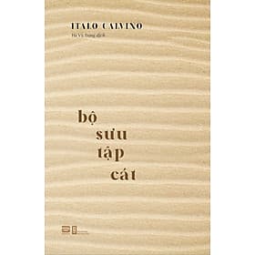 Bộ Sưu Tập Cát - Italo Calvino - Italo Calvino