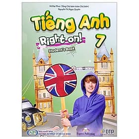 Tiếng Anh 7 - Right On - Student's Book (Sách Bài Học) - Võ Đại Phúc