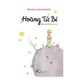 Sách Hoàng Tử Bé (Tái Bản) - Antoine De Saint-Exupéry