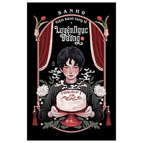 Tiệm bánh tang lễ - Luyện ngục đường tập 1 - Bản Quyền - Nhã Nam