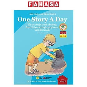 Mỗi Ngày Một Câu Chuyện - One Story A Day - 365 Câu Chuyện Truyền Cảm Hứng Được Viết Bởi Các Chuyên Gia Giáo Dục Hàng Đầu Canada - Tháng 7 - Chuyện