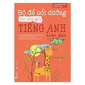 Bộ Đề Bồi Dưỡng Học Sinh Giỏi Tiếng Anh Toàn Diện Lớp 6 - MCBooks