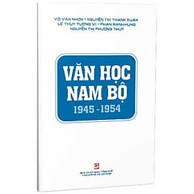 Văn Học Nam Bộ 1945 - 1954 - Nhã Nam