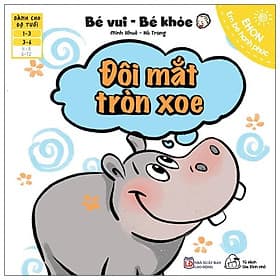 Sách Ehon Bé Vui Bé Khỏe - Đôi Mắt Tròn Xoe - Do