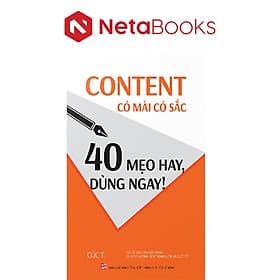 Content Có Mài Có Sắc - 40 Mẹo Hay, Dùng Ngay! - Minh Minh