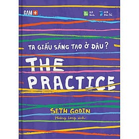 Sách The Practice - Ta Giấu Sáng Tạo Ở Đâu? - Sant Kirpal Singh