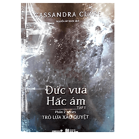 Đức Vua Hắc Ám Tập 1 - Phần 2 Series Trò Lừa Xảo Quyệt (CB)