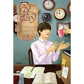 Sách Ở Đây Sửa Kỷ Niệm Xưa - Tập 3 - Nhã Nam - BẢN QUYỀN - Nhã Nam