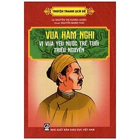 Sách Vua Hàm Nghi Vị Vua Yêu Nước Trẻ Tuổi Triều Nguyễn - Nguyễn Tân
