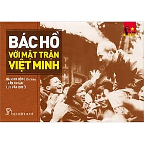 Sách Bác Hồ Với Mặt Trận Việt Minh - Minh Minh