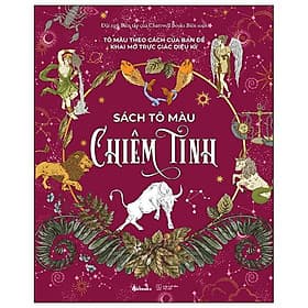 Sách Tô Màu Chiêm Tinh - Tô Màu Theo Cách Của Bạn Để Khai Mở Trực Giác Diệu Kỳ - Tô Chiêm