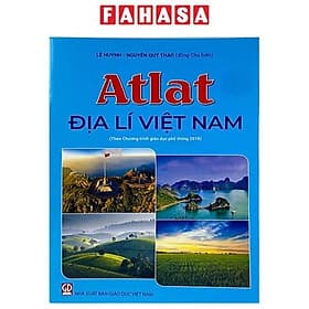 Atlat Địa Lí Việt Nam (Theo Chương Trình Giáo Dục Phổ Thông 2018) - Nhà xuất bản Larousse