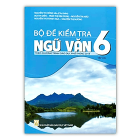 Bộ đề kiểm tra ngữ văn 6 - tập 2 - Nha Nha