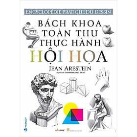 Bách Khoa Toàn Thư Thực Hành Hội Họa - Bách Khoa