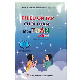 phiếu ôn tập cuối tuần môn toán lớp 4 ( chân trời sáng tạo ) - Chà