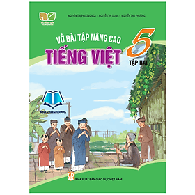 Vở bài tập nâng cao Tiếng Việt 5 - tập 2 (Kết nối tri thức với cuộc sống) - Tri Thức