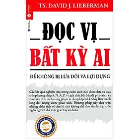 Sách Đọc Vị Bất Kỳ Ai - Để Không Bị Lừa Dối Và Lợi Dụng - Lợi Ỷ Ân