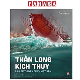 Thần Long Kích Thủy - Lịch Sử Thuyền Chiến Việt Nam