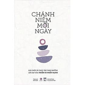 Chánh niệm mỗi ngày - Ghi chép và thực tập theo những lời dạy của Thiền sư Nhất Hạnh - Hạ