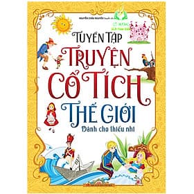 Tuyển Tập Truyện Cổ Tích Thế Giới Dành Cho Thiếu Nhi (ML) - An Thi