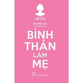 Bình Thản Làm Mẹ _TRE - Bình