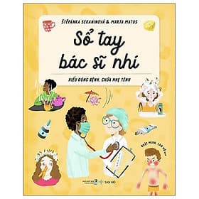 Sổ Tay Bác Sĩ Nhí - Hiểu Đúng Bệnh, Chữa Nhẹ Tênh - Công Sĩ