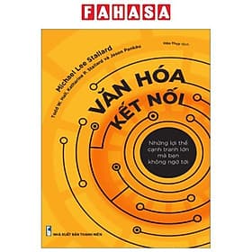 Văn Hóa Kết Nối - Những Lợi Thế Cạnh Tranh Lớn Mà Bạn Không Ngờ Tới