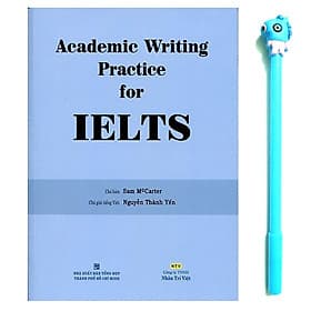 Academic Writing Practice For IELTS (Không CD) ( Tặng Kèm Bút ) - Trí