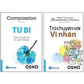 Combo 2 Cuốn Sách Mới Của Tác Giả Osho: Từ Bi + Trò Chuyện Với Vĩ Nhân - Nhân Trí Việt