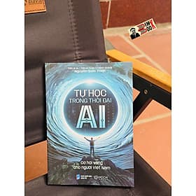 TỰ HỌC TRONG THỜI ĐẠI AI: Cơ Hội Vàng Cho Người Việt Nam – Nguyễn Quốc Trình – Mochibooks – NXB Dân Trí - Nguyễn Nam