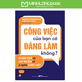 Sách: Công Việc Của Bạn Có Đáng Làm Không? - Long