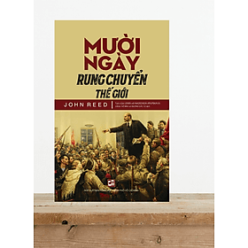 Mười Ngày Rung Chuyển Thế Giới TB2025 - TH149