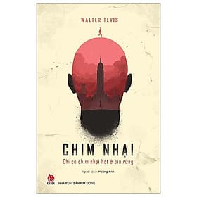 Chim Nhại - Chỉ Có Chim Nhại Hót Ở Bìa Rừng - Kim Chi